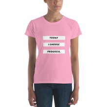 "Today I Choose Progress" - Women's short sleeve t-shirt