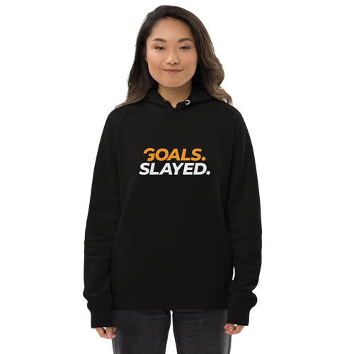 Goals. Slayed. Unisex Pullover Hoodie - Eco Friendly