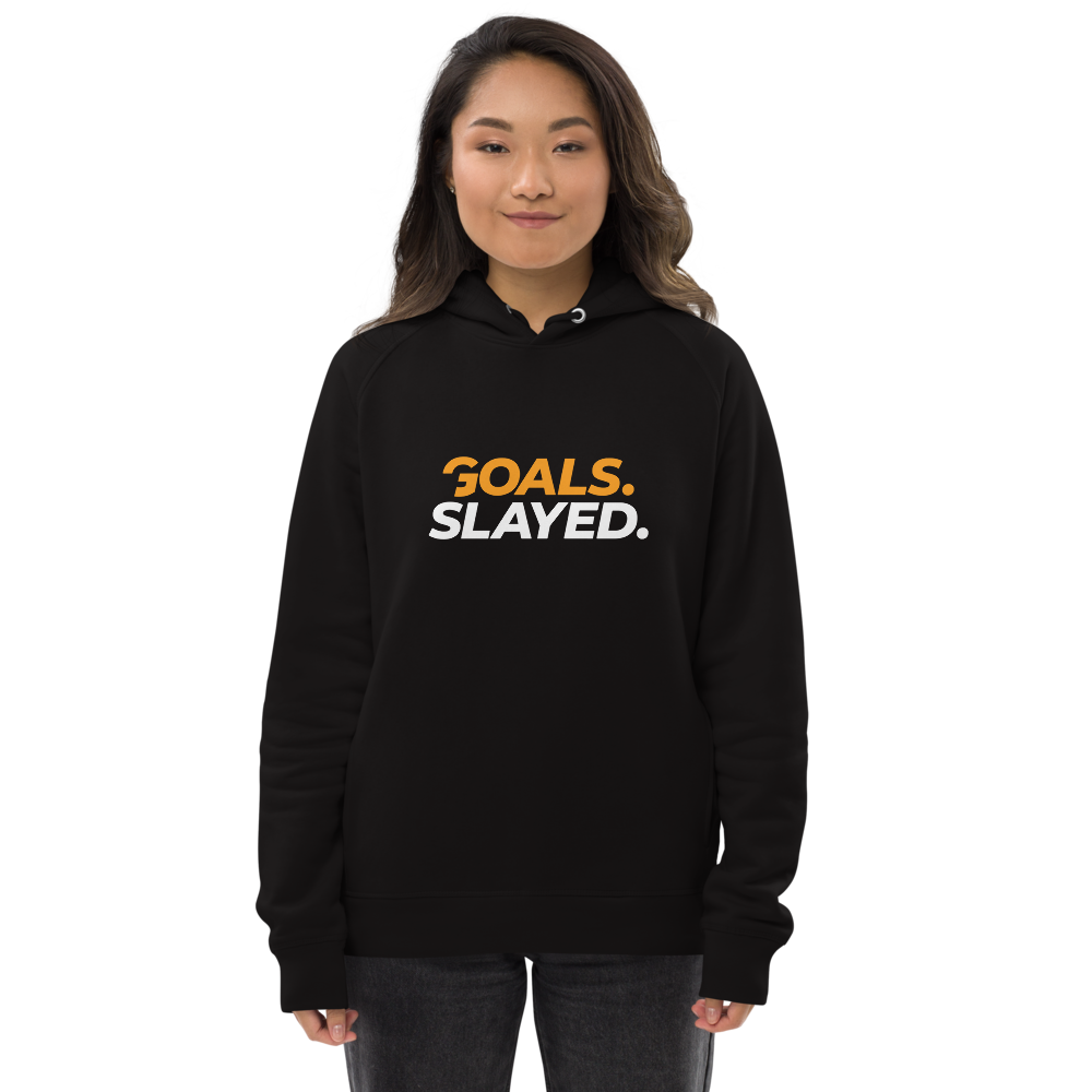 Goals. Slayed. Unisex Pullover Hoodie - Eco Friendly