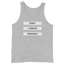 Today I Choose Progress - Unisex Tank Top