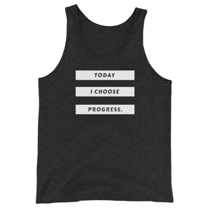 Today I Choose Progress - Unisex Tank Top